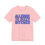Allergic To Dizzy Bitches - T-shirt (blue print)