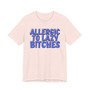 Allergic To Lazy Bitches - T-shirt (blue print)