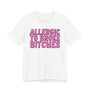 Allergic To Broke Bitches - T-shirt