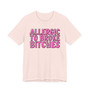 Allergic To Broke Bitches - T-shirt
