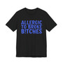 Allergic To Broke Bitches - T-shirt (blue print)