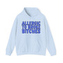 Allergic To Broke Bitches - Hoodie (blue print)