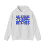 Allergic To Bum Bitches - Hoodie (blue print)
