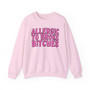 Allergic To Broke Bitches -  Sweatshirt - (pink print)
