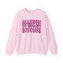 Allergic To Rowdy Bitches - Sweatshirt - (pink print)