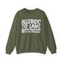 Allergic To Lame Bitches- Sweatshirt - (blurred)
