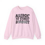 Allergic To Street Bitches- Sweatshirt - (blurred)