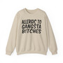 Allergic To Gangsta Bitches - Sweatshirt