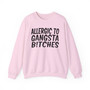 Allergic To Gangsta Bitches - Sweatshirt