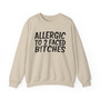 Allergic To 2 Faced Bitches - Sweatshirt