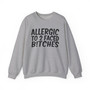 Allergic To 2 Faced Bitches - Sweatshirt