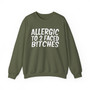 Allergic To 2 Faced Bitches - Sweatshirt