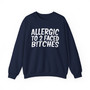 Allergic To 2 Faced Bitches - Sweatshirt
