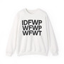 IDFWPWFWPWFWT - Hoodie