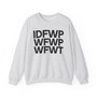IDFWPWFWPWFWT - Hoodie