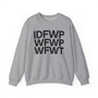 IDFWPWFWPWFWT - Hoodie