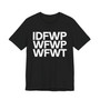 IDFWPWFWPWFWT - Tee Shirt