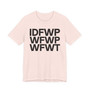 IDFWPWFWPWFWT - Tee Shirt