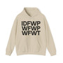 IDFWPWFWPWFWT Hoodie 