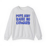 Pops Aint Raise No Coward (Blue Print) - Sweatshirt