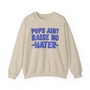 Pops Aint Raise No Hater (Blue Print) - Sweatshirt