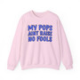 Pops Aint Raise No Fools (Blue Print) - Sweatshirt
