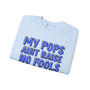 Pops Aint Raise No Fools (Blue Print) - Sweatshirt