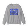 My Pops Raised A Hustler (Blue Print) - Sweatshirt