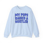 My Pops Raised A Hustler (Blue Print) - Sweatshirt