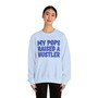 My Pops Raised A Hustler (Blue Print) - Sweatshirt