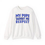 My Pops Taught Me Respect (Blue Print) - Sweatshirt