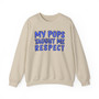 My Pops Taught Me Respect (Blue Print) - Sweatshirt