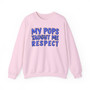 My Pops Taught Me Respect (Blue Print) - Sweatshirt