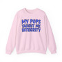 My Pops Taught Me Integrity (Blue Print) - Sweatshirt