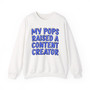 My Pops Raised A Content Creator (Blue Print) - Sweatshirt