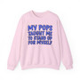 My Pops Taught Me To Stand Up For Myself (Blue Print) - Sweatshirt
