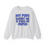 My Pops Taught Me To Stack My Paper (Blue Print) - Sweatshirt