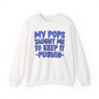 My Pops Taught Me To Keep It Pushin (Blue Print) - Sweatshirt