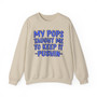 My Pops Taught Me To Keep It Pushin (Blue Print) - Sweatshirt