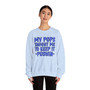 My Pops Taught Me To Keep It Pushin (Blue Print) - Sweatshirt