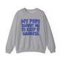 My Pops Taught Me To Keep It Gangsta (Blue Print) - Sweatshirt