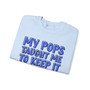 My Pops Taught Me To Keep It Gangsta (Blue Print) - Sweatshirt