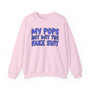 My Pops Not Wit The Fake Shit (Blue Print) - Sweatshirt