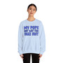 My Pops Not Wit The Fake Shit (Blue Print) - Sweatshirt