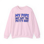 My Pops Not Wit The Petty Shit (Blue Print) - Sweatshirt