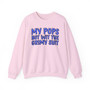 My Pops Not Wit The Grimy Shit (Blue Print) - Sweatshirt