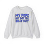 My Pops Not Wit The Silly Shit (Blue Print) - Sweatshirt