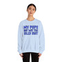 My Pops Not Wit The Silly Shit (Blue Print) - Sweatshirt