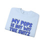 My Pops Is Not Wit The Shitz (Blue Print) - Sweatshirt