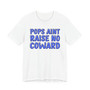 My Pops Aint Raise No Coward (Blue Print) T-shirt